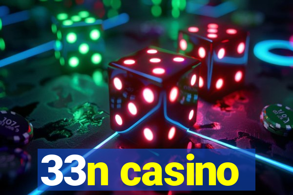 33n casino